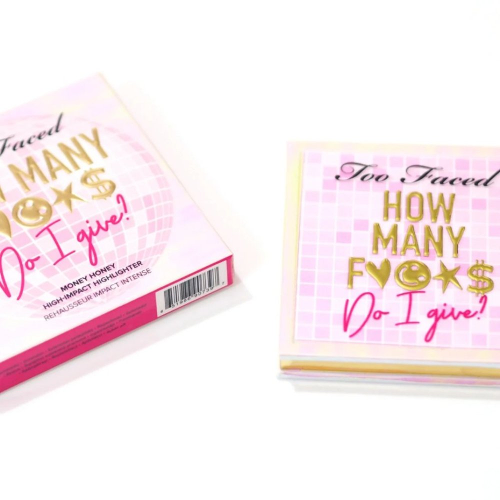 Too Faced How Many F**ks Do I Give? Highlighter